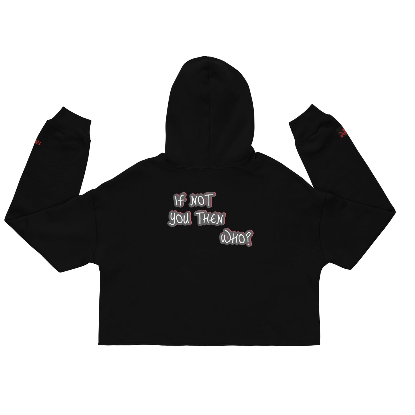 If Not You Then Who? MNS Embroidered Cropped Hoodie